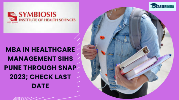 MBA in Healthcare management SIHS Pune 