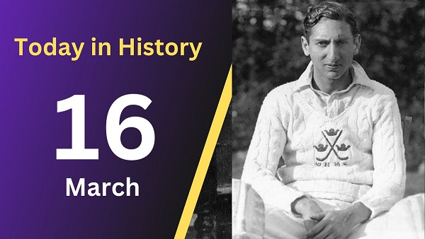 Key Events & Notable Personalities -  16 March