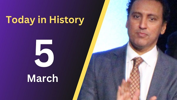 Key Events, Birthdays, and Observances on March 5