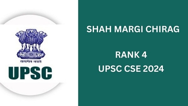 Shah Margi Chirag Secures AIR 4 in UPSC CSE 2024