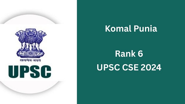 Komal Punia Secures AIR 6 in UPSC 2024 – From IIT 