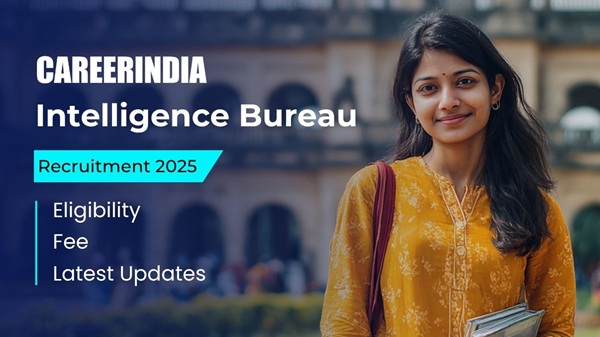 IB Security Assistant Recruitment 2025 Begins