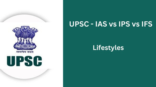IAS vs IPS vs IFS: UPSC Exam Eligibility IAS vs IPS vs IFS: UPSC Exam Eligibility