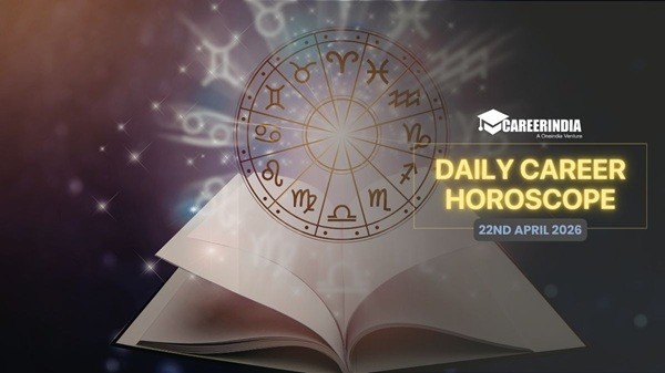 Career Horoscope April 22, 2026: Job Growth