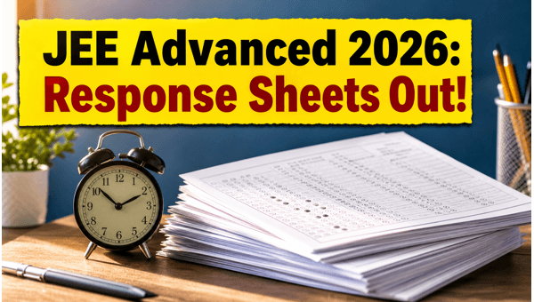 JEE Advanced 2026: Response Sheets Released Now JEE Advanced 2026: Response Sheets Released Now