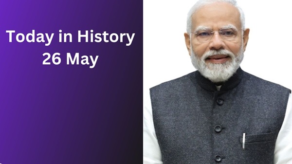 Today in History–May 26: Narendra Modi Swearing-In