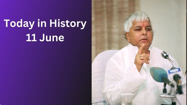 Today in History – June 11: Historic Milestones Today in History – June 11: Historic Milestones
