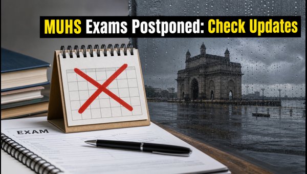 MUHS Exams Postponed Due To Rain MUHS Exams Postponed Due To Rain