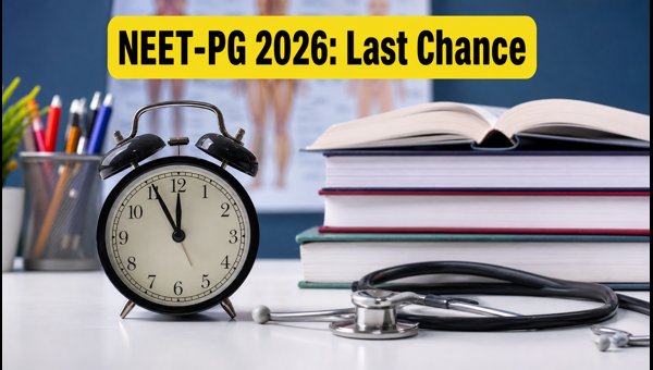 NEET-PG 2026 Registration Closing: Act Now NEET-PG 2026 Registration Closing: Act Now