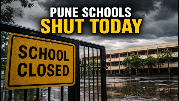 Pune Schools Closed Today: Heavy Rain Alert Leads To Mandatory Shutdown In PMC And PCMC Regions Pune Schools Closed Today: Heavy Rain Alert Leads To Mandatory Shutdown In PMC And PCMC Regions