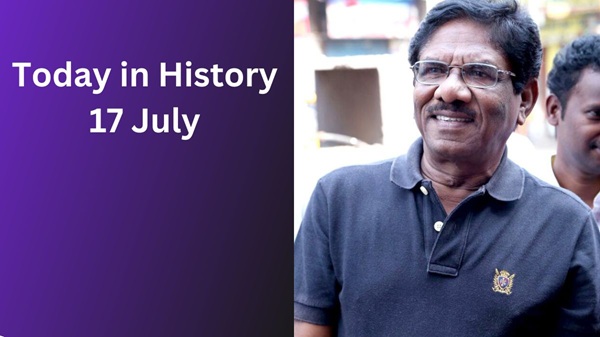 Today in History – July 17: Historical Events Today in History – July 17: Historical Events