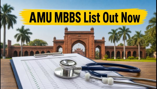 AMU MBBS Round-1 Merit List 2026 Released