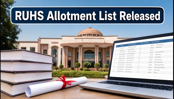 RUHS CUET 2026 Allotment Released: Check Now RUHS CUET 2026 Allotment Released: Check Now
