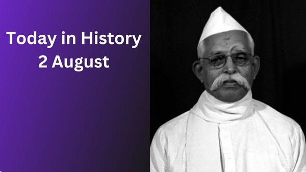 Today in History – August 2: Historical Events Today in History – August 2: Historical Events