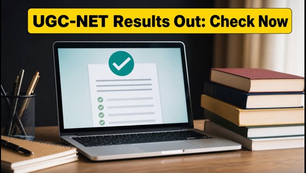 UGC-NET June 2026 Results: Check Scores Now UGC-NET June 2026 Results: Check Scores Now