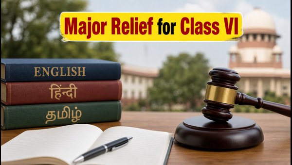 Supreme Court Grants CBSE Class VI Relief Supreme Court Grants CBSE Class VI Relief