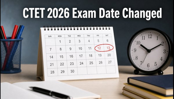 CTET 2026 Exam Rescheduled To December Dates CTET 2026 Exam Rescheduled To December Dates