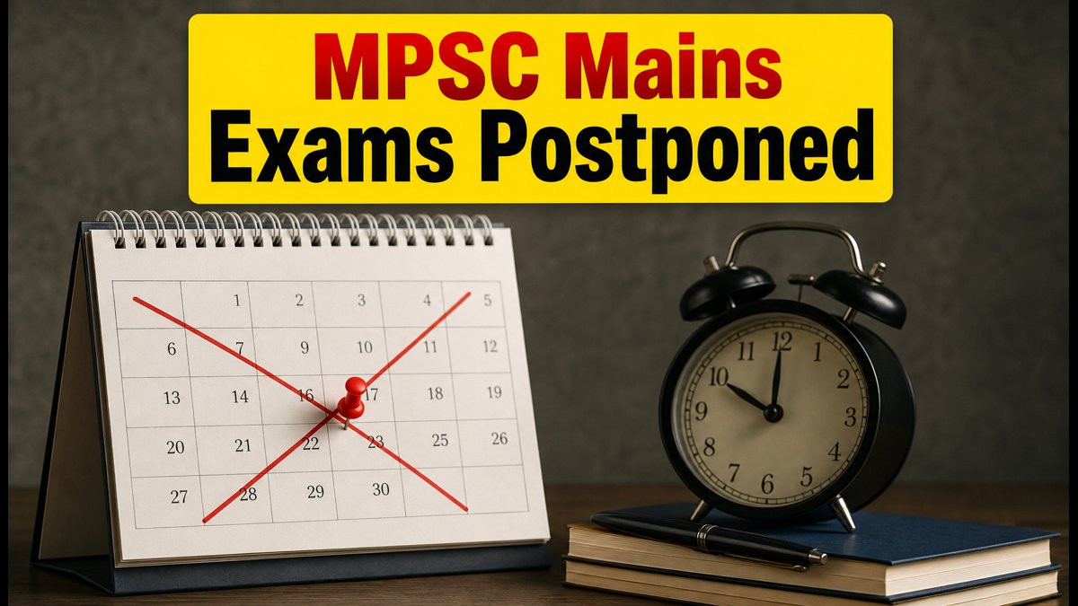 MPSC Mains Exams Postponed: Official Update