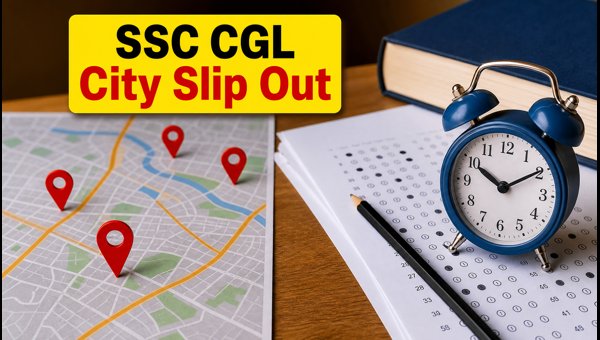 SSC CGL 2026 Exam City Slip Released SSC CGL 2026 Exam City Slip Released