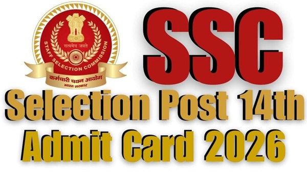 SSC Selection Post Phase 14 Admit Card 2026 SSC Selection Post Phase 14 Admit Card 2026