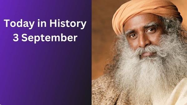Today in History, 3 September: Historical Events