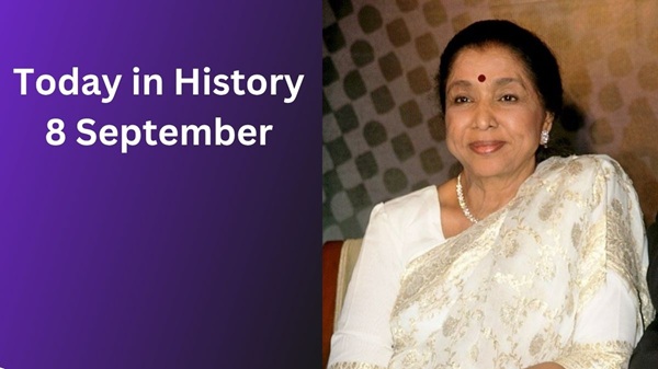 Today in History, September 8: Historical Events