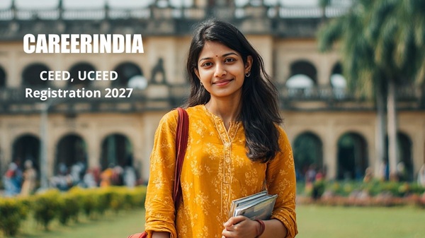 CEED, UCEED 2027 Registration Begins CEED, UCEED 2027 Registration Begins