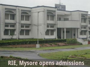 ರೀಜನಲ್ ಇನ್ಸ್ಟಿಟ್ಯೂಟ್ ಆಫ್ ಎಜುಕೇಷನ್ ಮೈಸೂರು ಪ್ರವೇಶಾತಿ ಪ್ರಾರಂಭ 