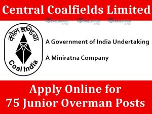 CCL Recruitment 2019: ரூ.31 ஆயிரம் ஊதியத்தில் நிலக்கரி நிறுவனத்தில் வேலை வேண்டுமா?