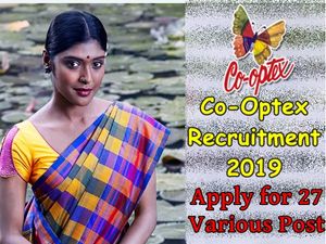 Co-optex Recruitment 2019: பட்டு கூட்டுறவு சங்கத்தில் பணியாற்ற ஆசையா? விண்ணப்பிக்கலாம் வாங்க!