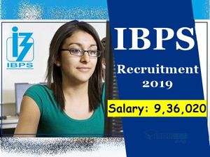 IBPS Recruitment 2019 : வேலை, வேலை, வேலை..! ரூ.9.36 லட்சம் ஊதியத்தில் வங்கி வேலை!
