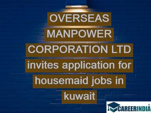 OMCL Housemaid Recruitment 2022:மேற்காசிய நாட்டில் 500 வீட்டு பணிப்பெண் காலியிடங்கள்....!