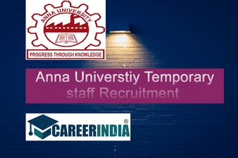 Anna Universtiy Temporary staff Recruitment  பி.இ., பி.டெக்., பட்டதாரிகளுக்கு அண்ணா பல்கலையில் வாய்ப்பு...!