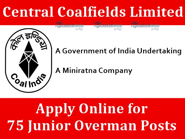 CCL Recruitment 2019: ரூ.31 ஆயிரம் ஊதியத்தில் நிலக்கரி நிறுவனத்தில் வேலை வேண்டுமா? CCL Recruitment 2019: ரூ.31 ஆயிரம் ஊதியத்தில் நிலக்கரி நிறுவனத்தில் வேலை வேண்டுமா?